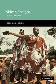 Africa since 1940: The Past of the Present (New Approaches to African History)