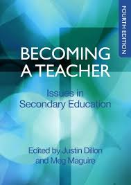 Becoming A Teacher: Issues In Secondary Education: Issues in Secondary Teaching