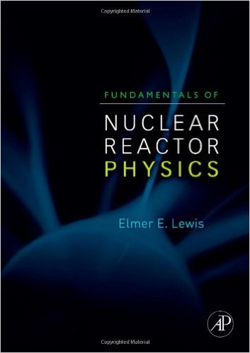 Fundamentals of Nuclear Reactor Physics