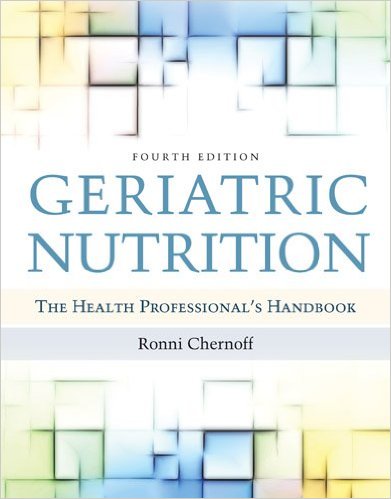 Geriatric Nutrition: The Health Professional's Handbook 4th Edition