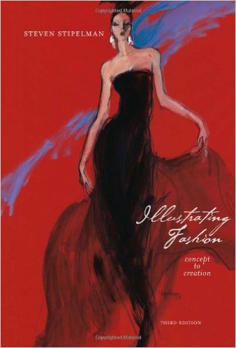Illustrating Fashion: Concept to Creation (3rd ed.)