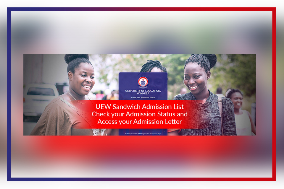  UEW Sandwich Admission List |Check your Admission Status and Access your Admission Letter