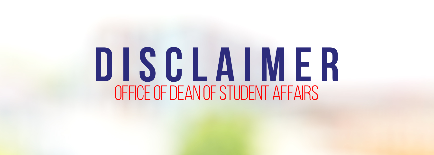Disclaimer | Office of Dean of Student Affairs