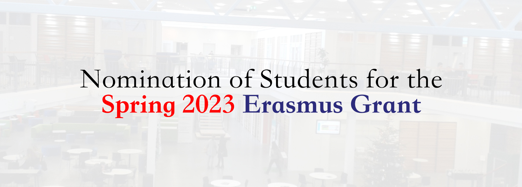  Nomination of Students for the Spring 2023 Erasmus Grant