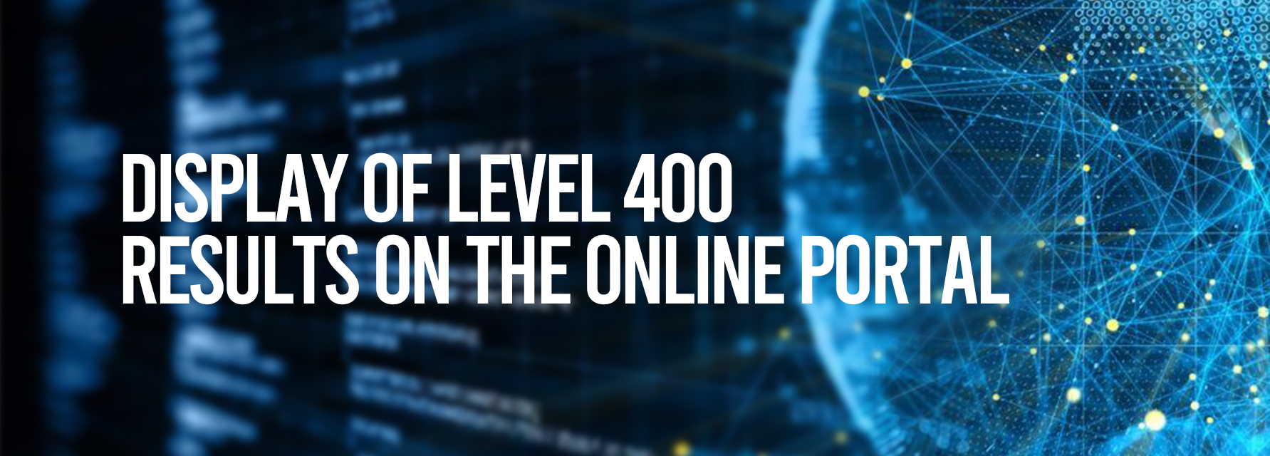 Display of Level 400 Results on the Online Portal