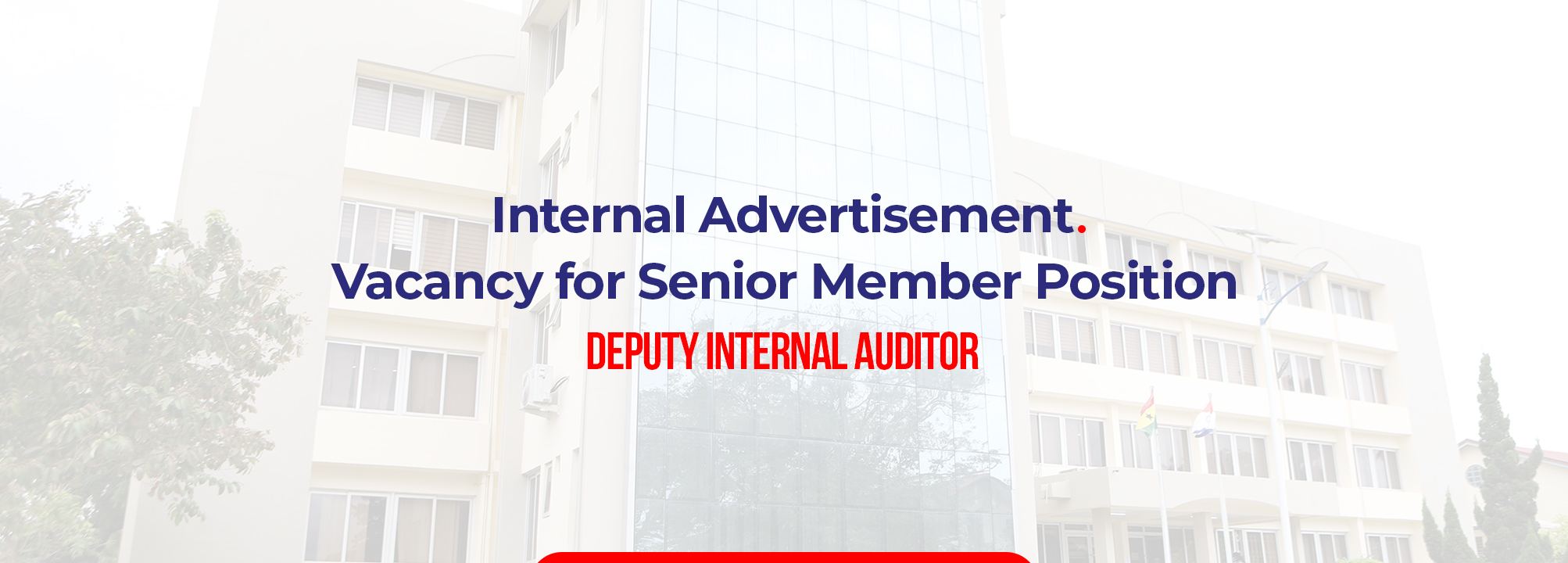 Internal Advertisement | Vacancy for Senior Member Position - Deputy Internal Auditor