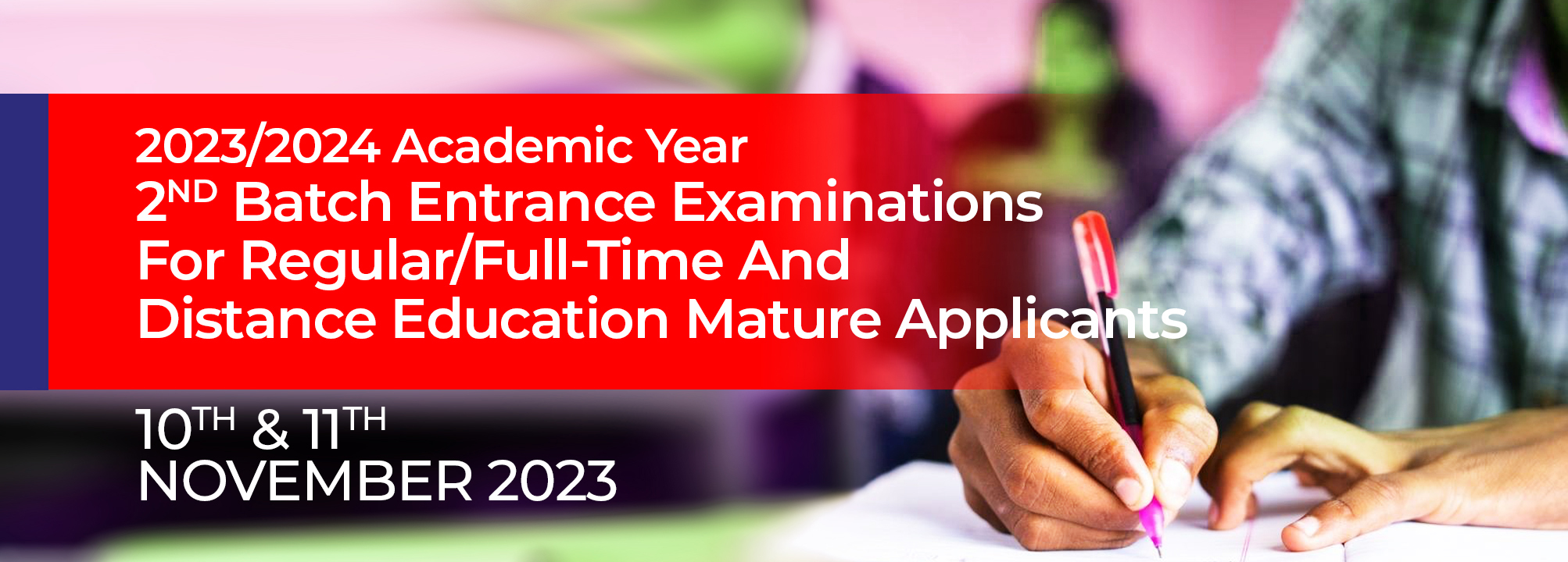 2023/2024 Academic Year 2ND Batch Entrance Examinations For Regular/Full-Time And Distance Education Mature Applicants