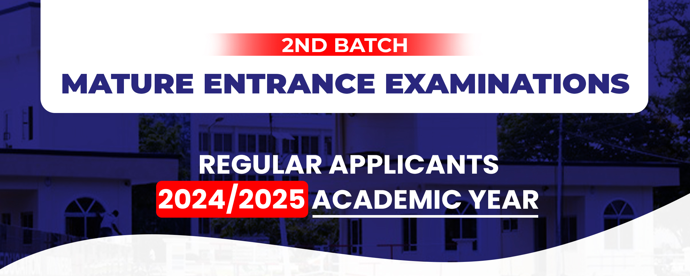 2nd Batch Mature Entrance Examinations, Regular Applicants | 2024/2025 Academic Year