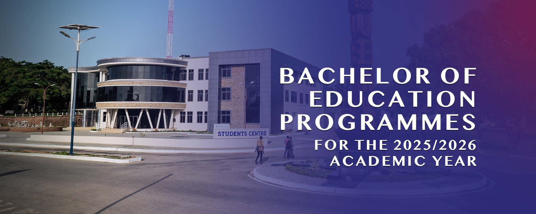 Bachelor of Education Programmes for the 2025/2026 Academic Year