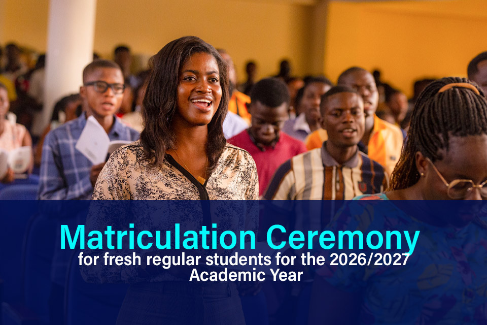 Matriculation Ceremony for fresh regular students for the 2026/2027 Academic Year