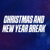 Christmas and New Year Break