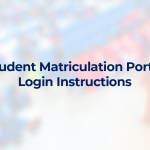 Student Matriculation Portal Login Instructions